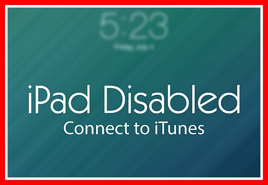 Simple Tips To Fix Your Disabled iPad