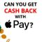 how to get cash back with apple pay