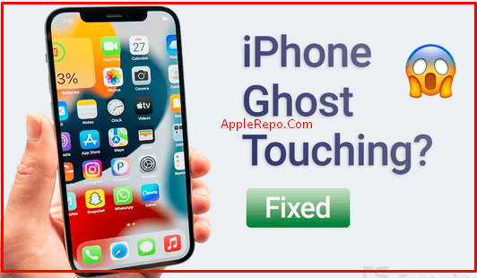 How to fix ghost touch on iPhone